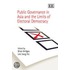 Public Governance In Asia And The Limits Of Electoral Democracy