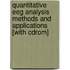 Quantitative Eeg Analysis Methods And Applications [with Cdrom]