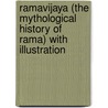 Ramavijaya (The Mythological History Of Rama) With Illustration by Kriebel Co