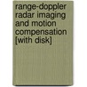 Range-Doppler Radar Imaging and Motion Compensation [With Disk] door Gabriel Thomas