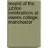 Record Of The Jubilee Celebrations At Owens College, Manchester
