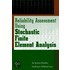 Reliability Assessment Using Stochastic Finite Element Analysis