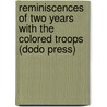 Reminiscences Of Two Years With The Colored Troops (Dodo Press) door J.M. Addeman