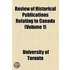 Review Of Historical Publications Relating To Canada (Volume 1)