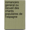 Romancero General Ou Recueil Des Chants Populaires De L'Espagne door Damas Hinard