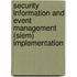 Security Information And Event Management (Siem) Implementation
