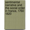 Sentimental Narrative and the Social Order in France, 1760 1820 door Denby David J.