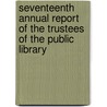 Seventeenth Annual Report Of The Trustees Of The Public Library door Boston Mass