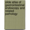 Slide Atlas of Gastrointestinal Endoscopy and Related Pathology door Roy Cockel