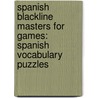 Spanish Blackline Masters For Games: Spanish Vocabulary Puzzles by McGraw Hill