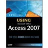 Special Edition Using Microsoft Office Access 2007 [with Cdrom] door Roger Jennings