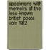 Specimens with Memoirs of the Less-Known British Poets Vols 1&2