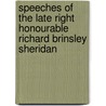 Speeches Of The Late Right Honourable Richard Brinsley Sheridan door Richard Brinsley Sheridan