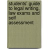 Students' Guide To Legal Writing, Law Exams And Self Assessment by Richard Fox