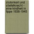Stutenkerl und Stiefelknecht - Eine Kindheit in Lippe 1938-1945