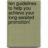 Ten Guidelines to Help You Achieve Your Long-awaited Promotion! door Rick Renner