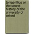 Terrae-Filius Or The Secret History Of The University Of Oxford