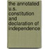 The Annotated U.S. Constitution And Declaration Of Independence