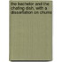 The Bachelor And The Chafing Dish, With A Dissertation On Chums