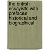 The British Essayists With Prefaces Historical And Biographical door Alexander Chalmers