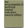 The Encyclopedia of Technical Market Indicators, Second Edition door Robert W. Colby