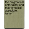 The Enigmatical Entertainer And Mathematical Associate, Issue 1 by Unknown