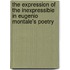The Expression Of The Inexpressible In Eugenio Montale's Poetry