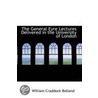 The General Eyre Lectures Delivered In The University Of London door William Craddock Bolland
