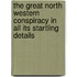 The Great North Western Conspiracy In All Its Startling Details
