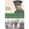 The Great War Letters Of Roland Mountfort May 1915-January 1918 door Roland Mountfort
