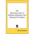 The Illustrious Life Of William Mckinley Our Martyred President