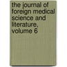 The Journal Of Foreign Medical Science And Literature, Volume 6 door Anonymous Anonymous