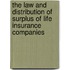 The Law And Distribution Of Surplus Of Life Insurance Companies