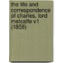 The Life And Correspondence Of Charles, Lord Metcalfe V1 (1858)