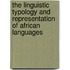 The Linguistic Typology And Representation Of African Languages