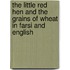 The Little Red Hen And The Grains Of Wheat In Farsi And English