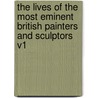 The Lives Of The Most Eminent British Painters And Sculptors V1 door Allan Cunningham