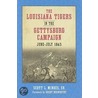 The Louisiana Tigers in the Gettysburg Campaign, June-July 1863 door Sr. Mingus Scott L.