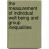 The Measurement Of Individual Well-Being And Group Inequalities by Joseph Deutsch