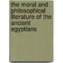 The Moral And Philosophical Literature Of The Ancient Egyptians