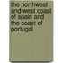 The Northwest And West Coast Of Spain And The Coast Of Portugal