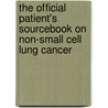 The Official Patient's Sourcebook On Non-Small Cell Lung Cancer door Icon Health Publications