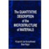 The Quantitative Description of the Microstructure of Materials