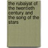 The Rubaiyat Of The Twentieth Century And The Song Of The Stars