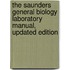 The Saunders General Biology Laboratory Manual, Updated Edition