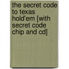 The Secret Code To Texas Hold'em [with Secret Code Chip And Cd] by Lenny Vinci