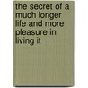 The Secret Of A Much Longer Life And More Pleasure In Living It door Goddard Ezekiel Dodge Diamond