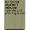 The Special Educator's Reflective Calendar and Planning Journal by Mary Zabolio McGrath