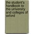 The Student's Handbook To The University And Colleges Of Oxford