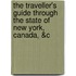 The Traveller's Guide Through The State Of New York, Canada, &C